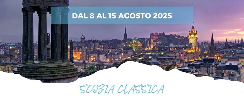 DAL 8 AL 15 AGOSTO 2025
 SCOZIA CLASSICA TOUR - da € 2.180 Euro