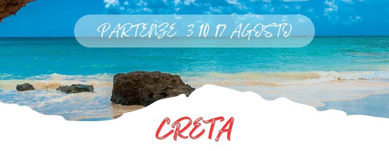 SPECIALI PARTENZE 3 10* 17 AGOSTO 2025
 CRETA da 940 Euro