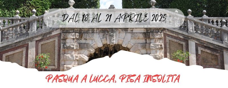 DAL 18 AL 21 APRILE 2025
 PASQUA A LUCCA, PISA INSOLITA & LE VILLE DELLA LUCCHESIA - 543 Euro