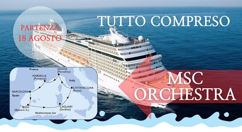 MSC ORCHESTRA ESTATE 25
 - da 2.250 a cabina Euro