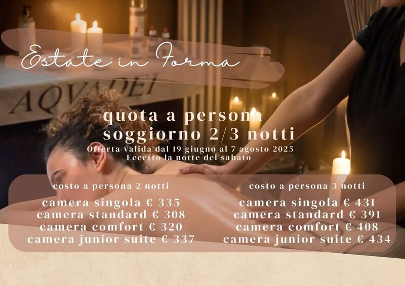 ESTATE IN FORMA - 2/3 NOTTI
 HOTEL DUE MARI & BENESSERE AQVADEI Offerta valida dal 19 Giugno al 7 Agosto 2025. Eccetto la notte del sabato da 308 € 
Soggiorno pensato per chi desidera regalarsi breve o lungo soggiorno di magica armonia, godendo di trattamenti e attenzioni davvero speciali