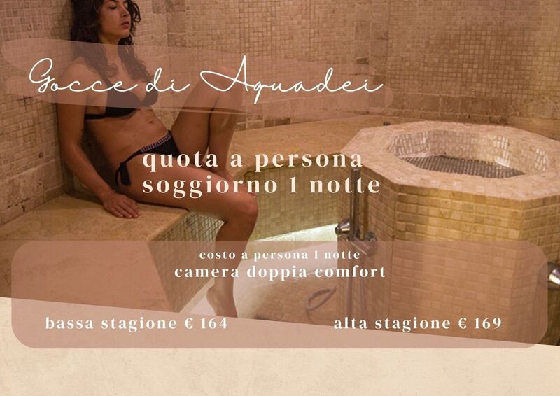 GOCCE DI AQUADEI - 1 NOTTE
HOTEL DUE MARI & BENESSERE AQVADEI
Possono bastare poche gocce di benessere a far ritrovare energia ed armonia. da € 164