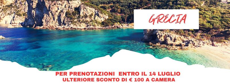 SPECIALE TOP 100 - GRECIA - CORFU'
PER PRENOTAZIONI ENTRO IL 14 LUGLIO UN ULTERIORE SCONTO DI € 100 A CAMERA
 - da 849 Euro