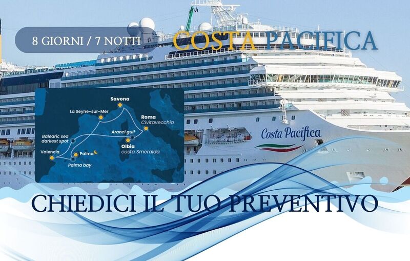 PARTENZE DA MAGGIO A SETTEMBRE
COSTA PACIFICA- chiedici il preventivo 
Itinerario: Italia, Spagna, Francia