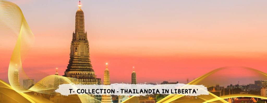 PARTENZE DAL 9 AL 14 AGOSTO - DA ROMA,MILANO E NAPOLI
THAILANDIA IN LIBERTA' - 10 NOTTI da 1.308 Euro