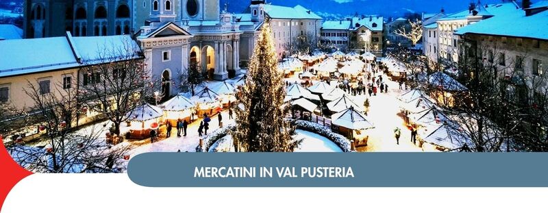 PARTENZA DAL 05 AL 08 DICEMBRE
MERCATINI DI NATALE 2026 IN VAL PUSTERIA - 670 Euro
